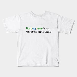 Portuguese is my Favorite Language Kids T-Shirt